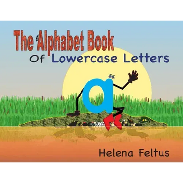 The Alphabet Book of Lowercase Letters