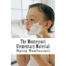 The Montessori Elementary Material