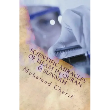 Scientific Miracles Of Islam In Quran & Sunnah