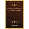 Astrological Symbolism of the Great Pyramid