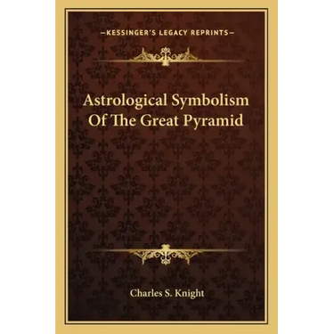 Astrological Symbolism of the Great Pyramid