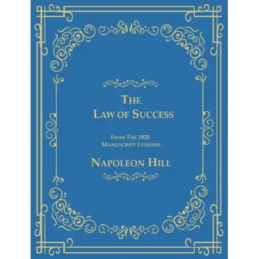 The Law of Success From The 1925 Manuscript Lessons