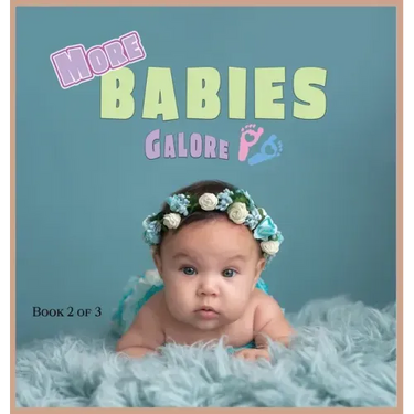 More Babies Galore: A Picture Book for Seniors With Alzheimer's Disease, Dementia or for Adults With Trouble Reading