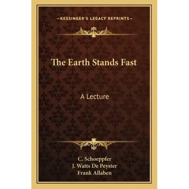 The Earth Stands Fast: A Lecture