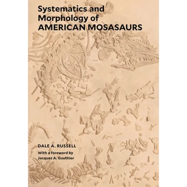 Systematics and Morphology of American Mosasaurs