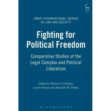 Fighting for Political Freedom: Comparative Studies of the Legal Complex and Political Liberalism