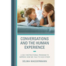 Conversations and the Human Experience: A Self-Instructional Program to Improve How We Talk to Each Other