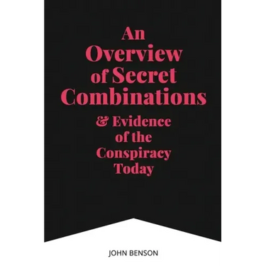 An Overview of Secret Combinations & Evidence of the Conspiracy Today