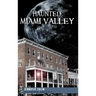 Haunted Miami Valley
