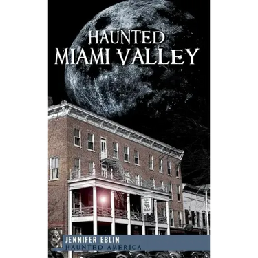 Haunted Miami Valley