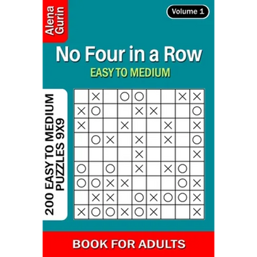 No Four in a Row puzzle book for Adults: 200 Easy to Medium Puzzles 9x9 (Volume 1)