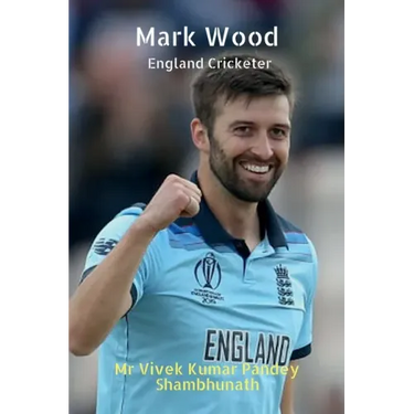 Mark Wood: England Cricketer