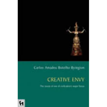 Creative Envy: The Rescue of One of Civilization's Major Forces