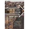 The One-Way Street of Integration: Fair Housing and the Pursuit of Racial Justice in American Cities