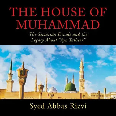 The House of Muhammad: The Sectarian Divide and the Legacy About "Aya Tatheer"