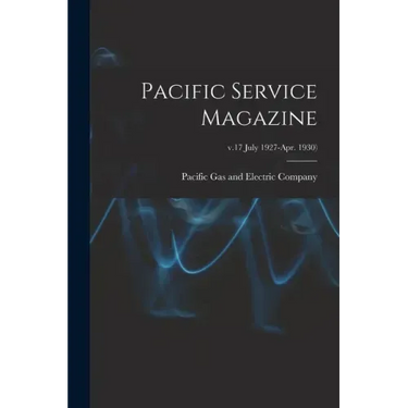 Pacific Service Magazine; v.17 July 1927-Apr. 1930)