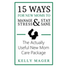 15 Ways For New Moms To Manage Stress And Stay Sane: The Actually Useful New Mom Care Package