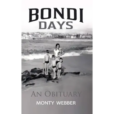 Bondi Days: An Obituary