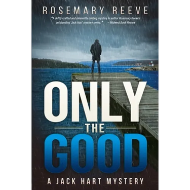 Only the Good: A Jack Hart Mystery