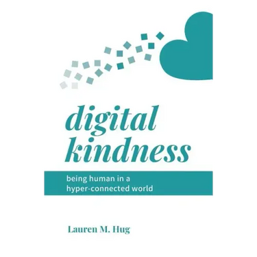 Digital Kindness: Being Human in a Hyper-Connected World