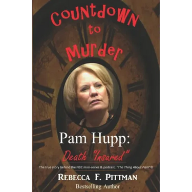 Countdown to Murder: Pam Hupp: (Death "Insured") Behind the Scenes
