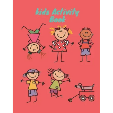 kids Activity Book: 8.5x11 inch 21,59x27,94 cm 120 pages Children's Activity Book Between 4 and 11 years old: Coloring, dot to dot ... Et