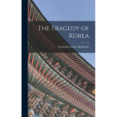 The Tragedy of Korea