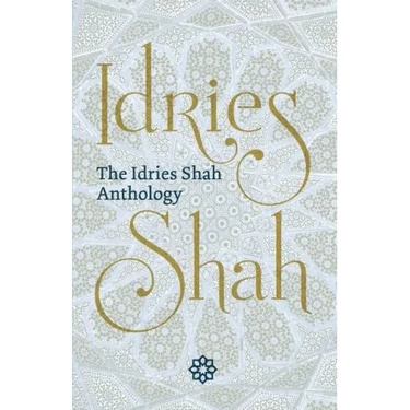 The Idries Shah Anthology