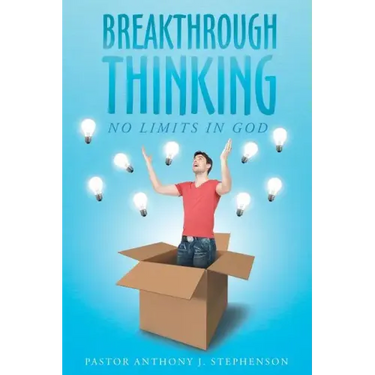 Breakthrough Thinking: No Limits in God