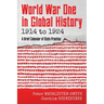 World War One in Global History 1914 to 1924: A Brief Calendar of State Practice