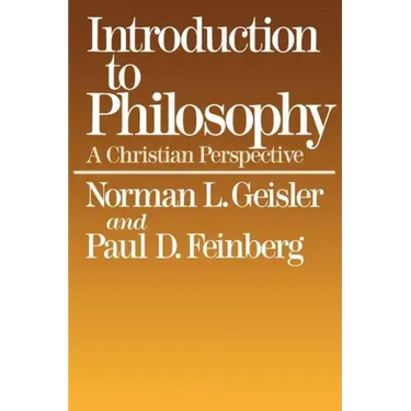 Introduction to Philosophy: A Christian Perspective