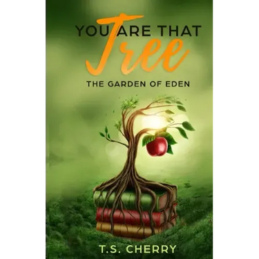 You are that Tree ( Book 1): The Garden of Eden