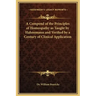 A Compend of the Principles of Homeopathy as Taught by Hahnemann and Verified by a Century of Clinical Application