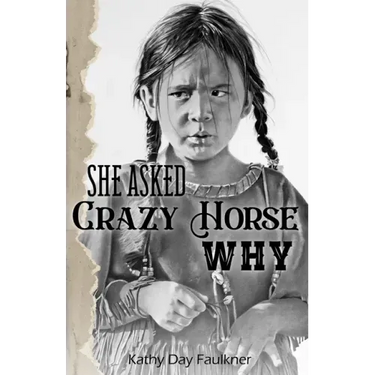 She Asked Crazy Horse Why