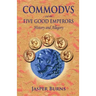 Commodus and the Five Good Emperors: History and Allegory