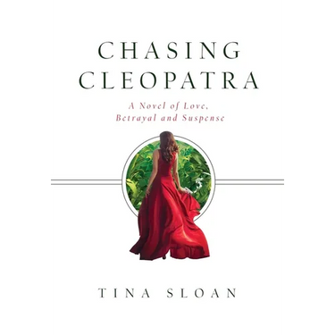 Chasing Cleopatra: A Novel of Love, Betrayal, and Suspense