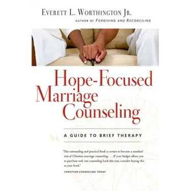 Hope-Focused Marriage Counseling: A Guide to Brief Therapy (Expanded)