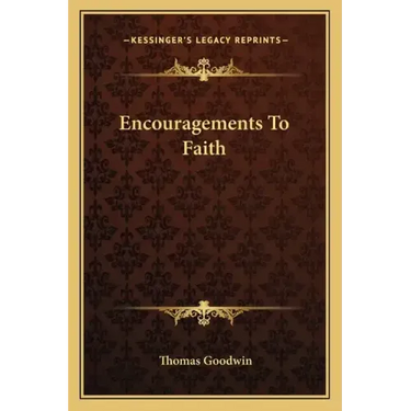 Encouragements to Faith