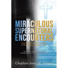 Miraculous Supernatural Encounters