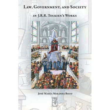 Law, Government, and Society in J.R.R. Tolkien's Works