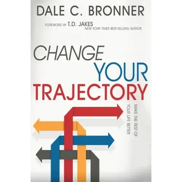Change Your Trajectory: Make the Rest of Your Life Better