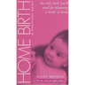 Home Birth: A Practical Guide