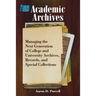 Academic Archives:: Managing the Next Generation of College and University Archives, Records, and Special Collections