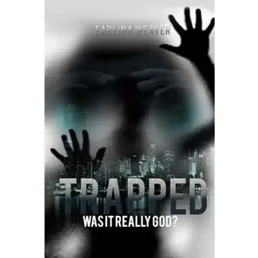 Trapped: Was It Really God