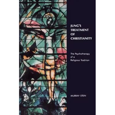 Jung's Treatment of Christianity: The psychotherapy of a Religious Tradition