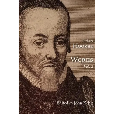 The Works of That Judicious and Learned Divine Mr. Richard Hooker, Volume 2