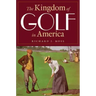 The Kingdom of Golf in America