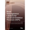 Novel Heterogeneous Catalysts for Advanced Oxidation Processes (AOPs)