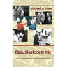 Elvis, Sherlock & Me (hardback)