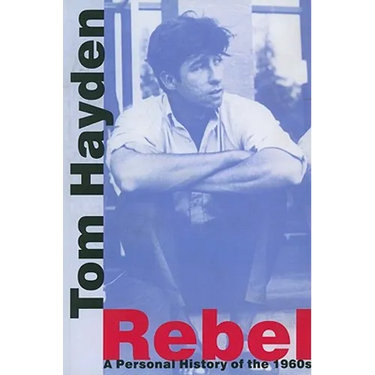 Rebel: A Personal History of the 1960s